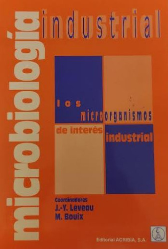 Microbiologia Industrial: Microorganismos Interes Industrial