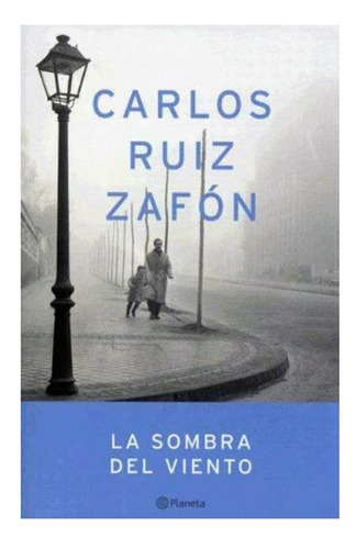 La Sombra Del Viento - Novela Carlos Ruiz Zafón