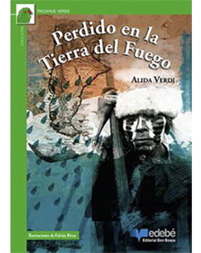 Perdido En Tierra Del Fuego, De Verdi, Alida. Editorial Edebe, Tapa Blanda En Español