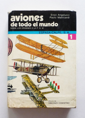 Enzo Angelucci Y Paolo Matricardi - Aviones De Todo El Mundo