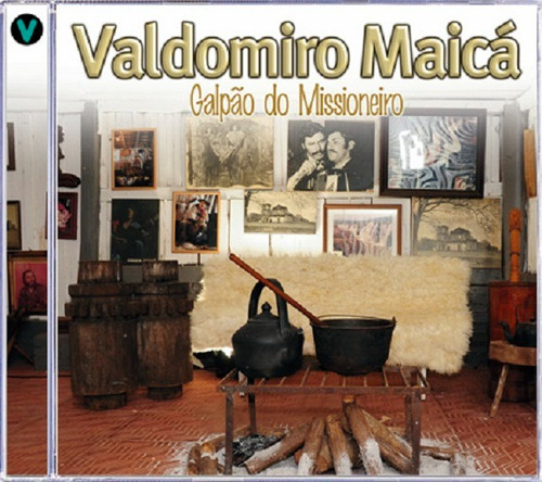 Cd - Valdomiro Maica - Galpão Do Missioneiro