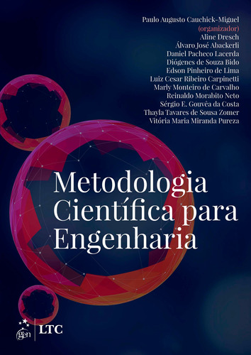 Metodologia Científica para Engenharia, de Paulo Cauchick. Editora Gen – Grupo Editorial Nacional Part S/A, capa mole em português, 2019