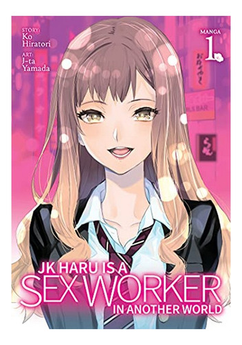 Jk Haru Is A Sex Worker In Another World (manga) Vol. 1. Eb9