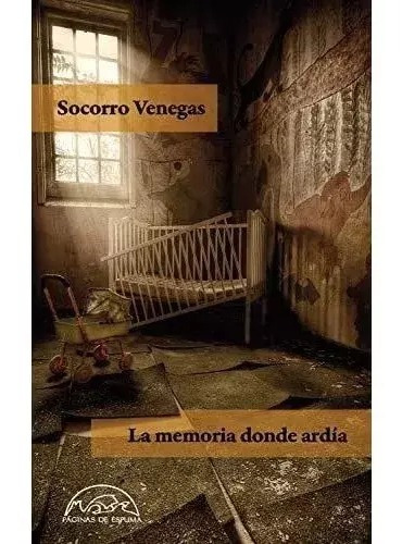 La Memoria Donde Ardía - Socorro Venegas