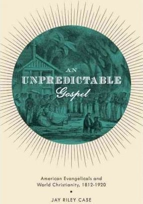 An Unpredictable Gospel : American Evangelicals And World...