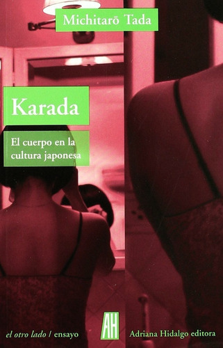 Karada: El Cuerpo En La Cultura Japonesa - Michitaro Tada