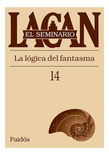 Seminario Xiv: La Lógica Del Fantasma Jacques Lacan