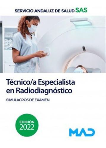 Tecnico/a Especialista Radiodiagnostico Andaluz Simulacro E