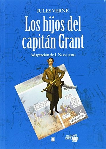 Colección Dual - Los Hijos Del Capitán Grant - Jules Verne -