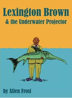 Libro Lexington Brown And The Pond Projector - Frost, Allen