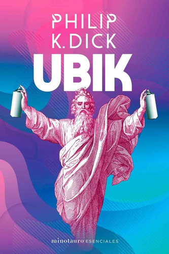 Ubik - Philip K Dick - Minotauro