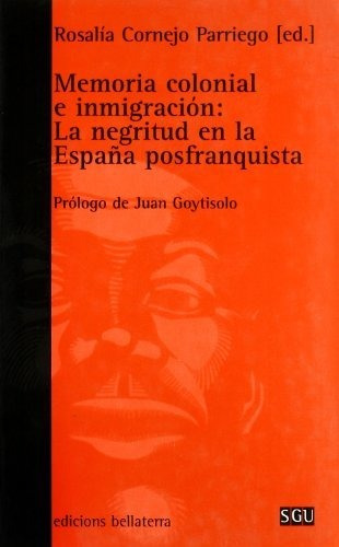 Libro Memoria Colonial E Inmigracion. La Negritud  De Cornej