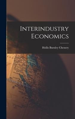 Libro Interindustry Economics - Hollis Burnley Chenery