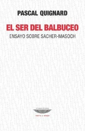 Libro - Ser Del Balbuceo Ensayo Sobre Sacher - Masoch (cole