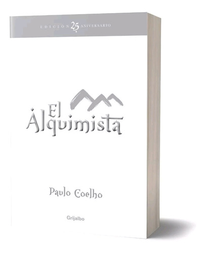 Paulo Coelho. El Alquimista 25 Aniversario