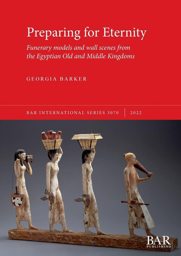 Libro: Preparándose Para La Eternidad: Funerary Models An