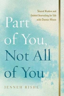 Part Of You, Not All Of You: Shared Wisdom And  (bestseller)