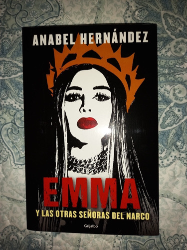 Libro Emma Y Las Otras Señoras Del Nrco Anabel Hernandez