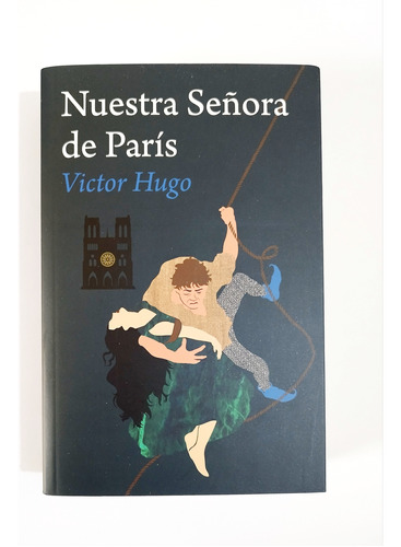 Nuestra Señora De París - Victor Hugo 