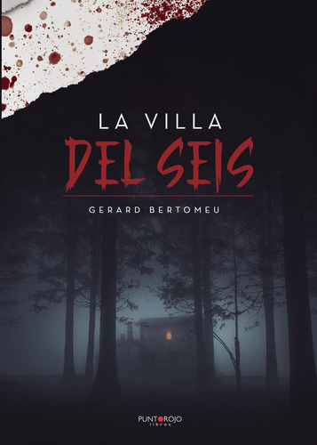 La Villa Del Seis, De Bertomeu Callau , Gerard.., Vol. 1.0. Editorial Punto Rojo Libros S.l., Tapa Blanda, Edición 1.0 En Español, 2032