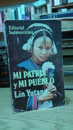 Mi Patria Y Mi Pueblo. Lin Yutang.