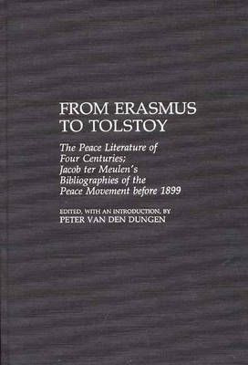 Libro From Erasmus To Tolstoy : The Peace Literature Of F...