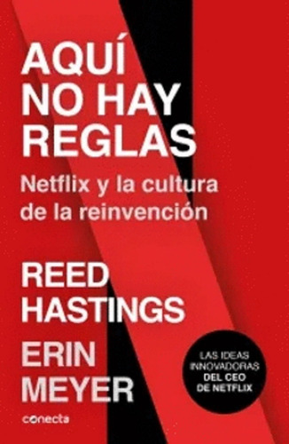 Aquí No Hay Reglas: Netflix Y La Cultura De La Reinvención !