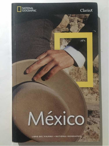 Libro Del Viajero. México National Geographic
