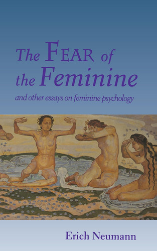 Libro: The Fear Of The Feminine