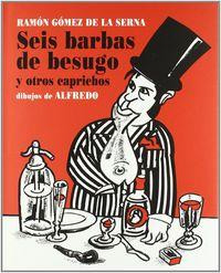 Libro: Seis Barbas De Besugo. Gómez De La Serna, Ramón#gonzá
