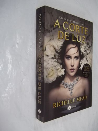 Livro - A Corte De Luz - Richelle Mead - Outlet