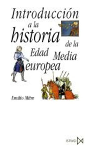 Int,a La Historia Edad Media Europea - Aa,vv,