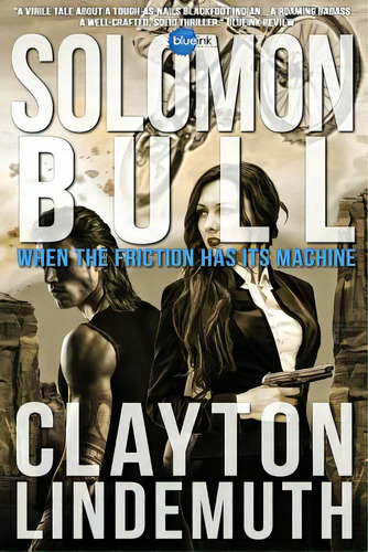 Solomon Bull: When The Friction Has Its Machine, De Lindemuth, Clayton. Editorial Lightning Source Inc, Tapa Blanda En Inglés