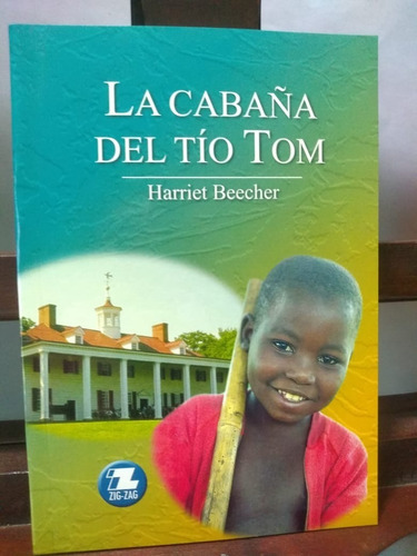 La Cabaña Del Tío Tom., De Harriet Beecher.., Vol. 1. Editorial Zig-zag, Tapa Blanda En Español, 2014