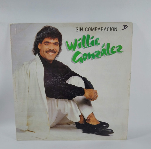 Lp Vinilo Willie Gonzalez Sin Comparacion Sonero