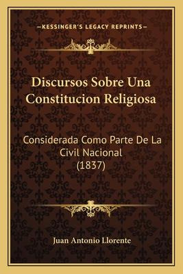 Libro Discursos Sobre Una Constitucion Religiosa : Consid...