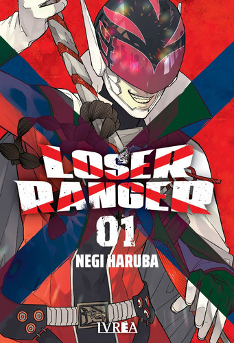 Loser Ranger #1, De Negi Haruba. Serie Loser Ranger, Vol. 1. Editorial Ivrea Argentina, Tapa Blanda, Edición 1 En Castellano, 2023