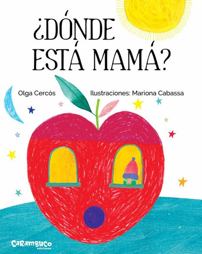Ãâ¿dãâ³nde Estãâ¡ Mamãâ¡?, De Cercós Bernal, Olga. Editorial Carambuco Ediciones, Tapa Dura En Español