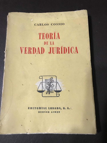 Teoria De La Verdad Jurídica Cossio1954