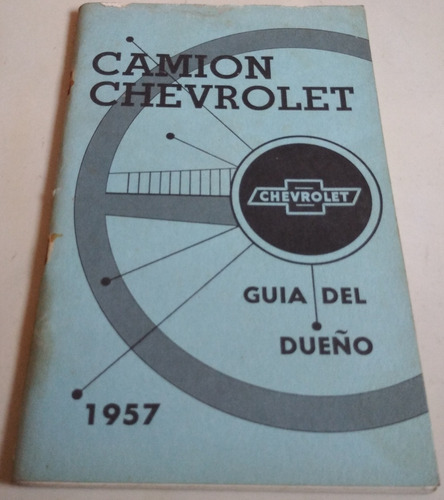 Libro-manual Original De Uso: Pick Up/camión Chevrolet 1957