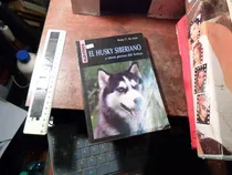 Comprar El Husky Siberiano Y Otros Perros Del Ártico. R. T. De Azar.
