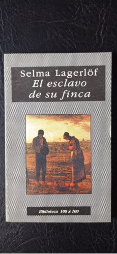 El Esclavo De Su Finca Selma Lagerlof Crónica