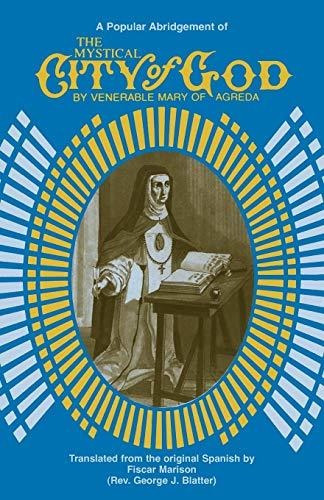 The Mystical City Of God A Popular Abridgement Of The Divin, de Mary of Agreda. Editorial TAN Books, tapa blanda en inglés, 2012