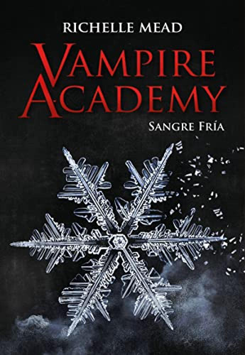 Vampire Academy: Sangre Fría Mead, Richelle Hidra