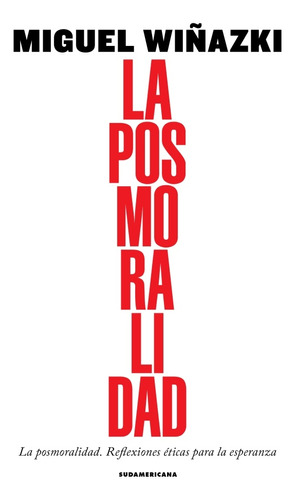 La Posmoralidad - Miguel Eduardo Wiñazki