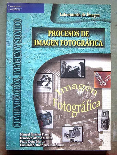 Procesos De Imagen Fotografica, Manuel Jimenez Plana Y Otros