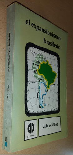 El Expansionismo Brasileño Paulo R. Schilling El Cid 1978