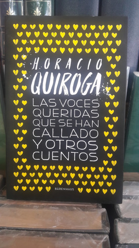 Las Voces Queridas Que Se Han Callado. Horacio Quiroga.