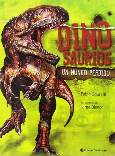 Dinosaurios - Un Mundo Perdido, Pablo Chiarelli, Continente