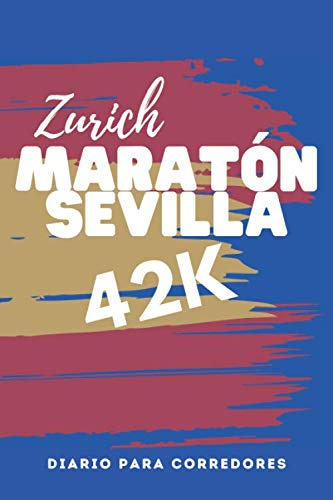 Zurich Maraton Sevilla 42k Diario Para Corredores: Jogging R